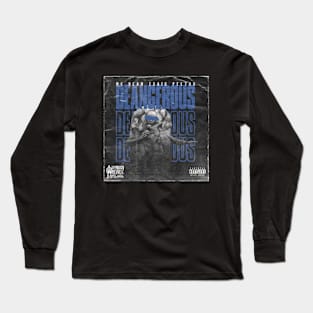 Deangerous Long Sleeve T-Shirt